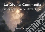 Divina Commedia. Gioco di carte didattico (La) art vari a