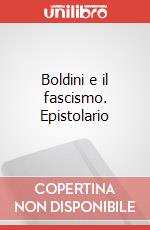 Boldini e il fascismo. Epistolario