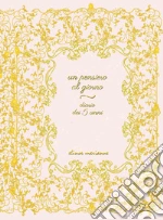 Pensiero al giorno. Diario dei 5 anni (Un) art vari a