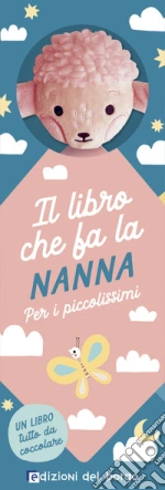 Il libro che fa la nanna. Agnellino art vari a