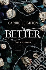 Better. Collisione articolo cartoleria di Leighton Carrie