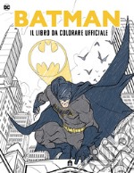 Batman. Il libro da colorare ufficiale. Ediz. illustrata articolo cartoleria