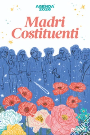 Agenda 2026. Madri costituenti