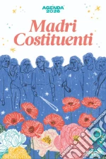 Agenda 2026. Madri costituenti art vari a