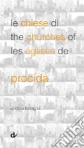 Le chiese di Procida-The churches of Procida-Les églises de Procida art vari a