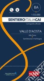 Valle d'Aosta. Da Villa Poma a Sant'Antonio in Val Vogna. Ediz. bilingue art vari a