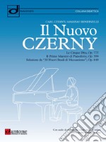 Il nuovo Czerny. Metodo per pianoforte. Con video online articolo cartoleria di Czerny Carl; Bendinelli Massimo