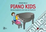 Piano kids. Metodo propedeutico allo studio del pianoforte art vari a