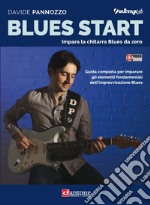 Blues start. Impara la chitarra Blues da zero. Con video online articolo cartoleria di Pannozzo Davide