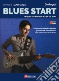 Blues start. Impara la chitarra Blues da zero. Con video online articolo cartoleria di Pannozzo Davide