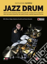 Jazz drum. Musica e analisi, playalong, piatto swing, spazzole, comping, esercizi progressivi. Ediz. italiana e inglese. Con audio online art vari a
