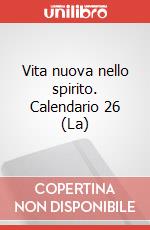 Vita nuova nello spirito. Calendario 26 (La) art vari a