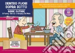 Dentro fuori sopra sotto-Inside Outside - A funny tale of a hungry old man. Storia kamishibai bilingue. Ediz. illustrata. Con Flashcards. Con QR Code art vari a