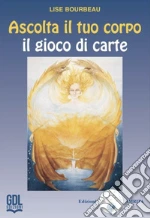 Ascolta il tuo corpo. 75 carte art vari a