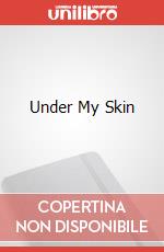 Under My Skin art vari a