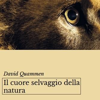 Il nuovo, meraviglioso reportage di David Quammen