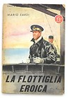 La Flottiglia Eroica (ed. 1942)