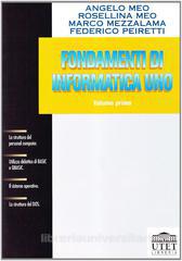 Fondamenti di informatica 1 Volume PRIMO libro usato