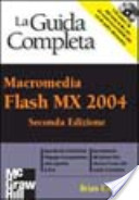 Macromedia Flash MX 2004 . La guida completa. Con CD-ROM libro usato