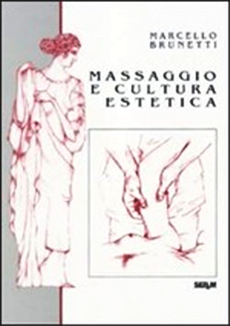 MASSAGGIO E CULTURA ESTETICA libro usato