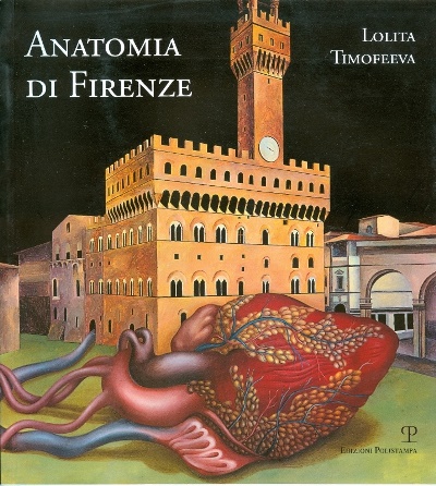 2003 Lolita Timofeeva. Anatomia di Firenze