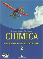 Chimica - Una scienza per il nostro futuro. Vol. 2