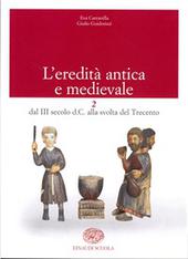 L`eredit antica e medievale. Vol.2