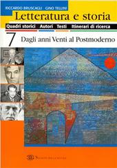 Letteratura e storia. Per le Scuole. Vol.7. Dagli anni Venti al postmoderno