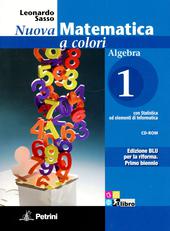 Nuova matematica a colori. Algebra. Vol.1 Edizione blu