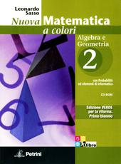 Nuova matematica a colori. Ediz. verde.Algebra e Geometria 2