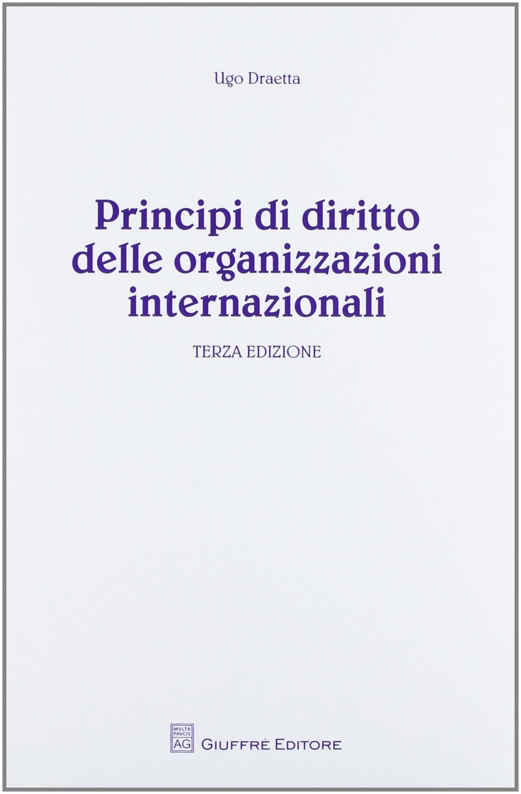 Principi di diritto delle organizzazioni internazionali 