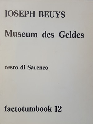 Josep Beuys. Museum del Geldes. Testo di Sarenco. Factotumbook 12.