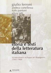 STORIA E TESTI DELLA LETTERATURA ITALIANA-ricostruzione e sviluppo nel dopoguerra (1945-1968)