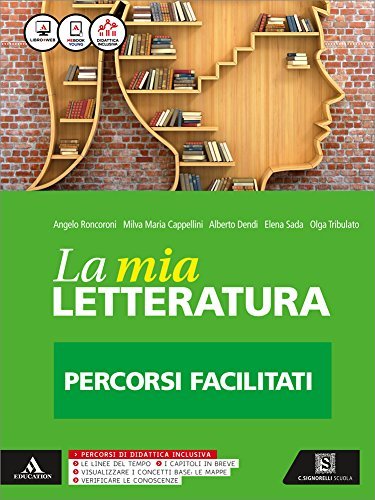 La mia letteratura. Letteratura facile. Per le Scuole superiori. Con e-book. Con espansione online libro usato