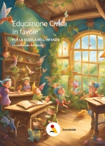 Educazione Civica in favole (per la Scuola dell`Infanzia) libro usato