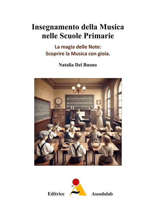 Insegnamento della musica nelle scuole primarie. La magia delle note: scoprire la musica con gioia libro usato