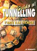 GUIDA AL TUNNELING - L`ARTE E LA TECNICA libro usato