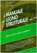 IL MANUALE DEL LEGNO STRUTTURALE - VOL. IV libro usato