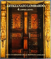 ARTIGIANATO LOMBARDO - vol.4 l`opera lignea libro usato