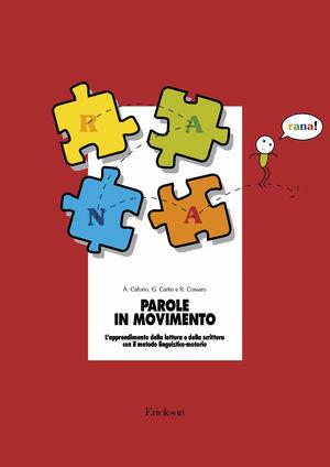 Parole in movimento. L`apprendimento della lettura e della scrittura con il metodo linguistico-motorio libro usato