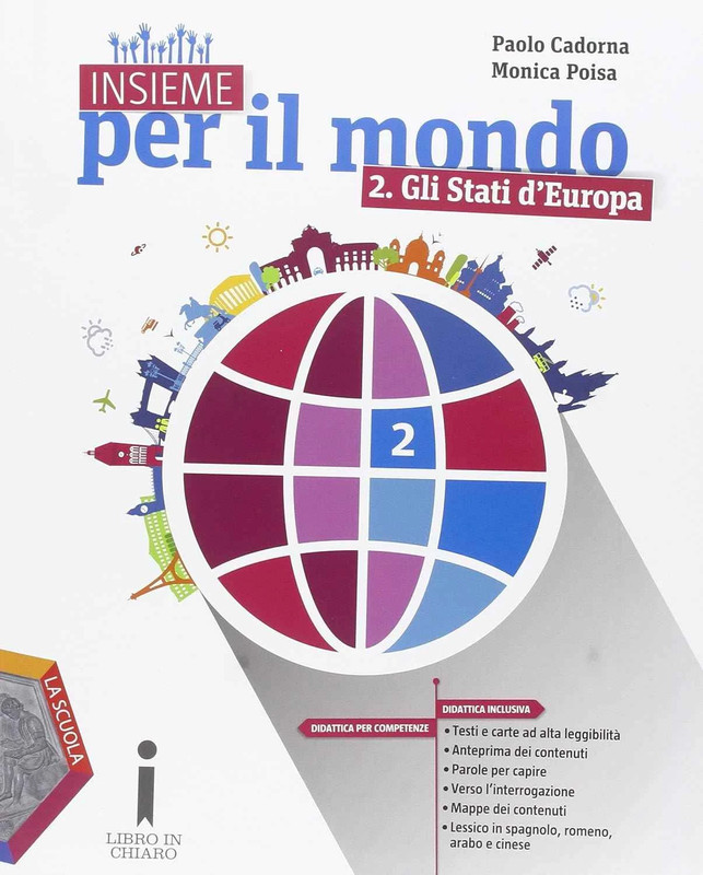 Insieme per il mondo. Con atlante. Per la Scuola media. Con e-book. Con espansione online. Vol. 2: Gli stati d`Europa libro usato