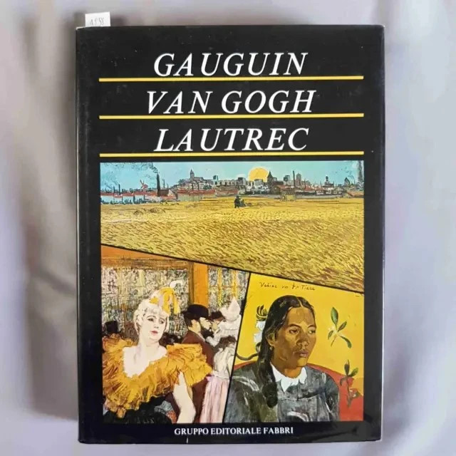 Gauguin, Van Gogh, Lautrec libro usato