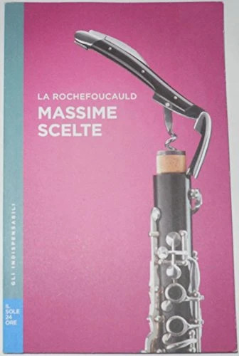 Massime scelte. La Rochefoucauld libro usato