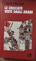 Le crociate viste dagli arabi libro usato