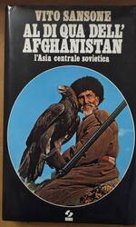 Al di qua dell`Afganistan libro usato