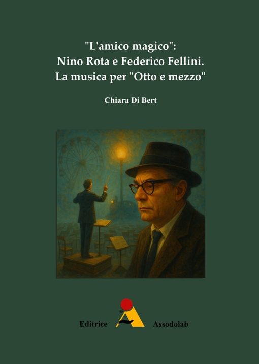 L AMICO MAGICO: NINO ROTA E FEDERICO FELLINI. LA MUSICA PER OTTO E MEZZO.  libro usato