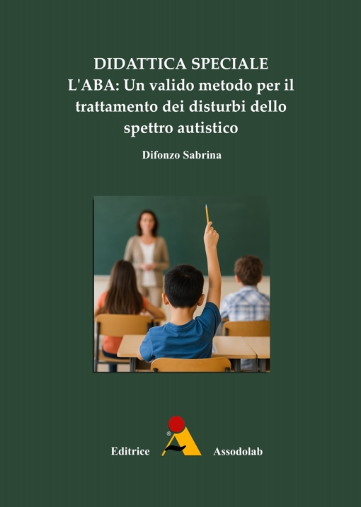 L`ABA: Un valido metodo per il trattamento dei disturbi dello spettro acustico. libro usato