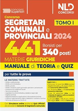 Concorso per 441 borsisti per 340 posti da segretari comunali e provinciali. Vol. 1: Materie giuridiche 2024. Manuale + quiz per la preparazione per tutte le prove libro usato