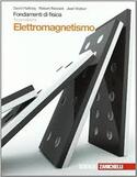 Fondamenti di fisica. Elettromagnetismo. Per le Scuole superiori. libro usato
