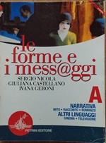 Le forme e i mess@ggi. Modulo A: Narrativa, altri  libro usato